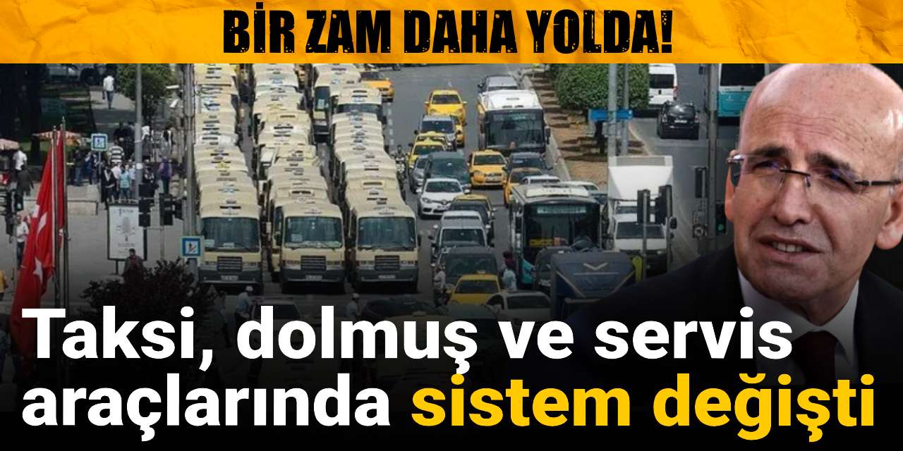 bir zam daha yolda taksi dolmus ve servis araclarinda sistem degisti HJewXndX